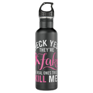 Bouteille D'eau Heck Yes They're Fake Breast Cancer Awareness Surv