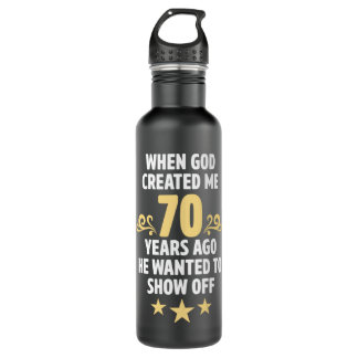 Bouteille D'eau Hilarious 70e anniversaire Décorations pour lui Me