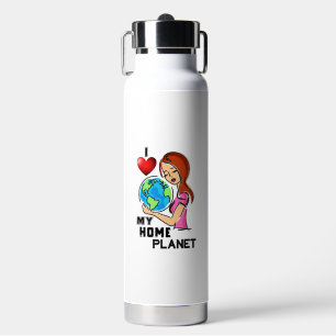 Bouteille D'eau I Love My Home Planet 22 World Mother Jour des ter