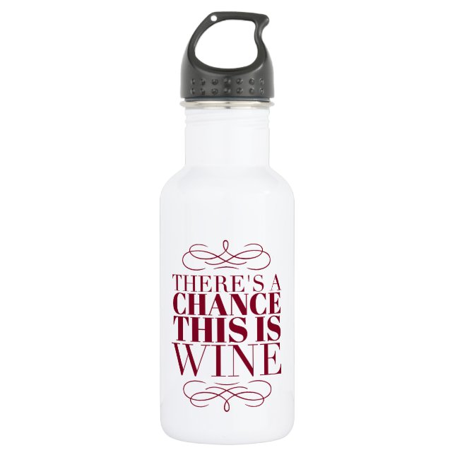 Bouteille D'eau Il y a une chance que ce soit du vin (Devant)