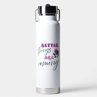 Bouteille D'eau Inspiration "de meilleures choses arrivent"