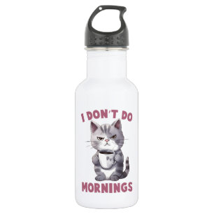 Bouteille D'eau Je ne fais pas le matin - Chat gris avec café