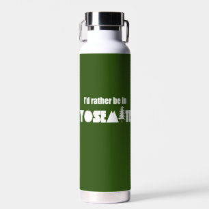 Bouteille D'eau Je préfère être dans le parc national de Yosemite
