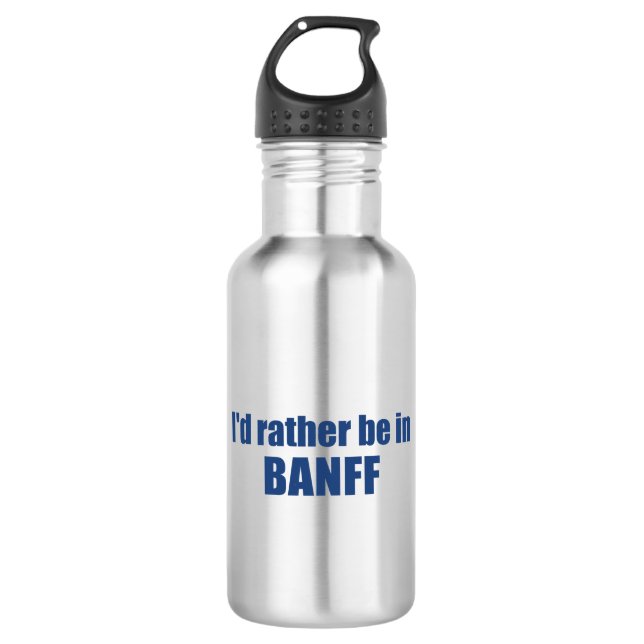 Bouteille D'eau Je préférerais être à Banff Canada (Devant)