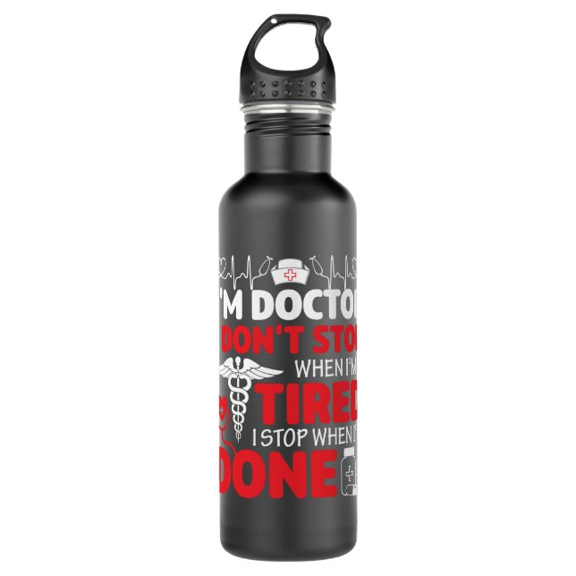 Bouteille D'eau Je suis Docteur Je ne m'arrête pas quand (Devant)