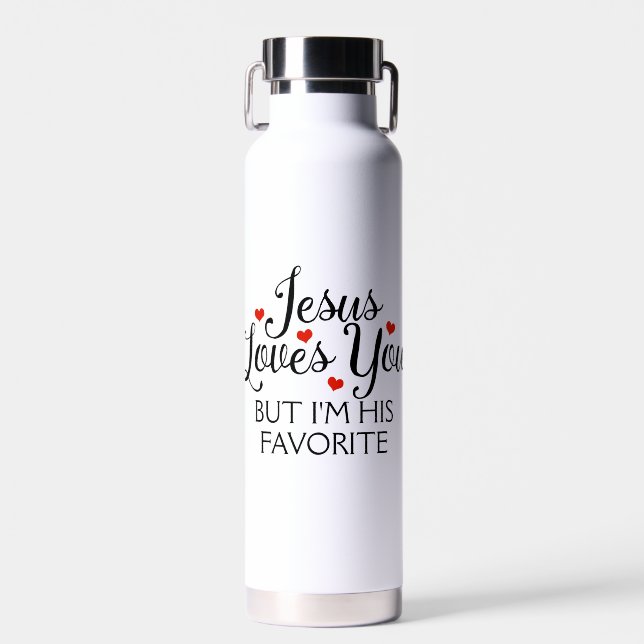 Bouteille D'eau Jésus t'aime mais je suis son favori (Avant)