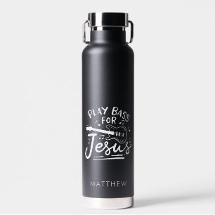 Bouteille D'eau Jouer Basse Guitare Pour Jésus Christian Personnal