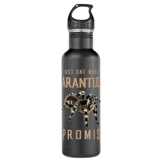 Bouteille D'eau Just one more Tarantula owner gift Spider lover gi (Devant)