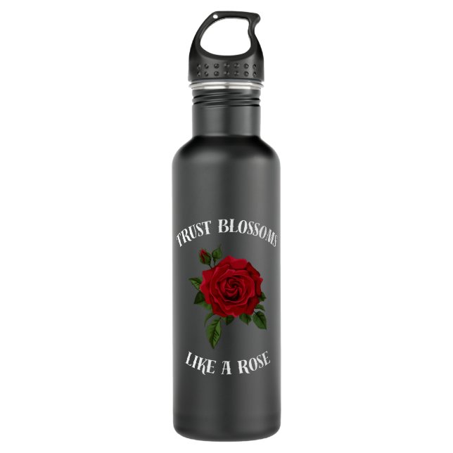 Bouteille D'eau La confiance fleurit comme un rose (Devant)