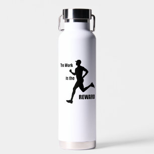 Bouteille D'eau Le Travail Est Le Coureur De Récompense