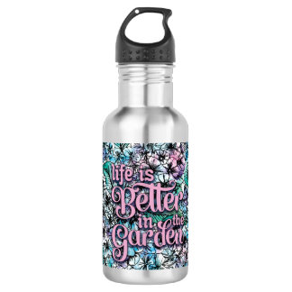 Bouteille D'eau Life is Better in the Garden Water Bottle