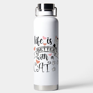 Bouteille D'eau Life is Better With a Cat quote slogan
