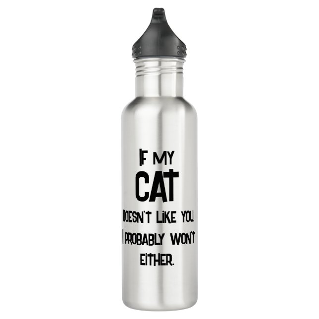 Bouteille D'eau Mon chat ne t'aime pas, drôle Humour de chat, (Droite)