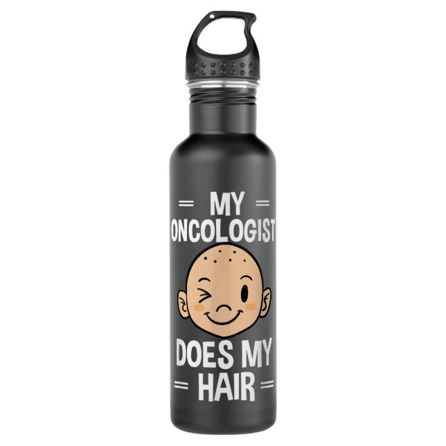 Bouteille D'eau Mon Oncologue fait ma chimiothérapie des cheveux C (Devant)