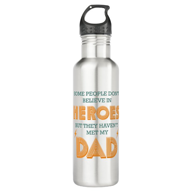 Bouteille D'eau People Don't Quelquechose In Heroes Haven't Met My (Devant)