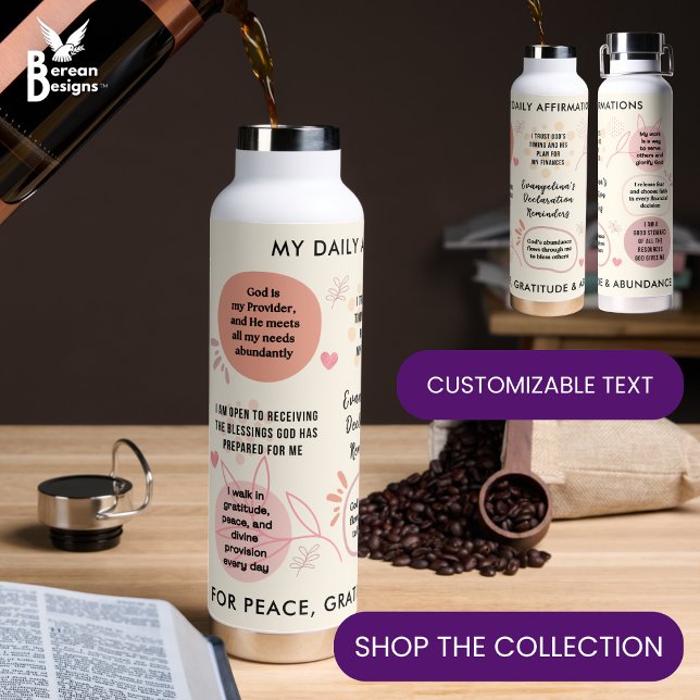 Bouteille D'eau Personalized Christian Daily Affirmations Quotes (Stylish DAILY CHRISTIAN AFFIRMATIONS water bottle with CUSTOMIZABLE NAME and TEXT. )