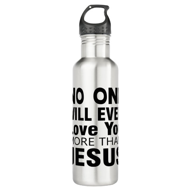 Bouteille D'eau Personne Ne T'Aimera Plus Que Jésus (Devant)