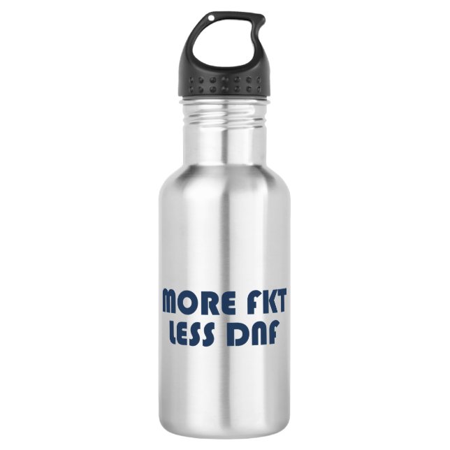 Bouteille D'eau Plus de FKT, moins de DNF (Devant)