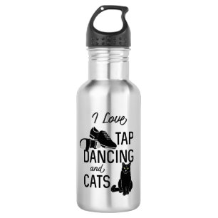 Bouteille D'eau Pour les danseurs I Love Tap Dancing and Cats
