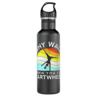 Bouteille D'eau Pourquoi Marcher Quand Vous Pouvez Cartwheel Gymna