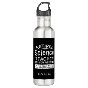 Bouteille D'eau Professeur de sciences à la retraite C'est le week