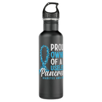 Bouteille D'eau Proud Owner Of A Useless Pancreas Diabetes
