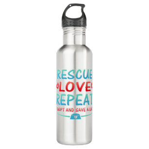 Bouteille D'eau Secourir l'amour Répéter Adopter et sauver une vie