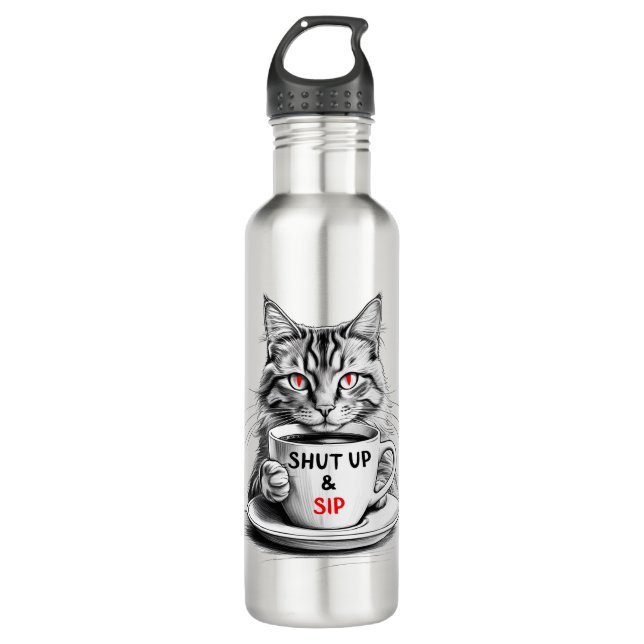 Bouteille D'eau Shut Up and Sip Water Bottle – Sarcastic Cat (Devant)