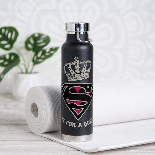 Bouteille D'eau Supergirl S-Shield "Adapté Pour Une Reine"