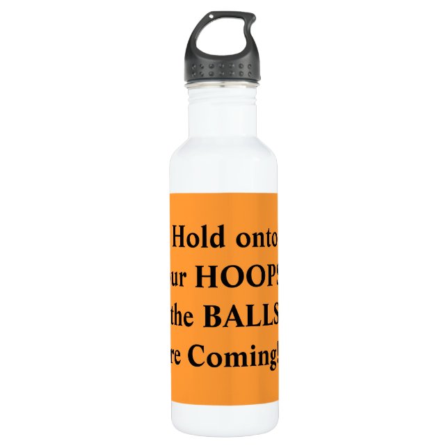 Bouteille D'eau Tenez-Vous Sur Vos Trous Basketball Humoristique (Devant)