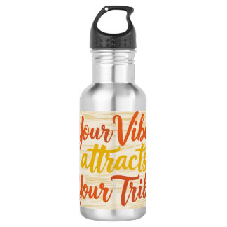 Bouteille D'eau Votre Vibration Attire Votre Tribu 3