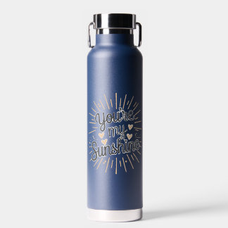 Bouteille D'eau Vous êtes My Sunshine
