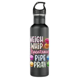 Bouteille D'eau Weigh Whip Macaronage Pipe Pray Funny Macaron Bake