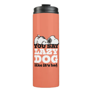 Bouteilles Isothermes cacahuètes   Snoopy You Say Lazy Dog Like It's Bad