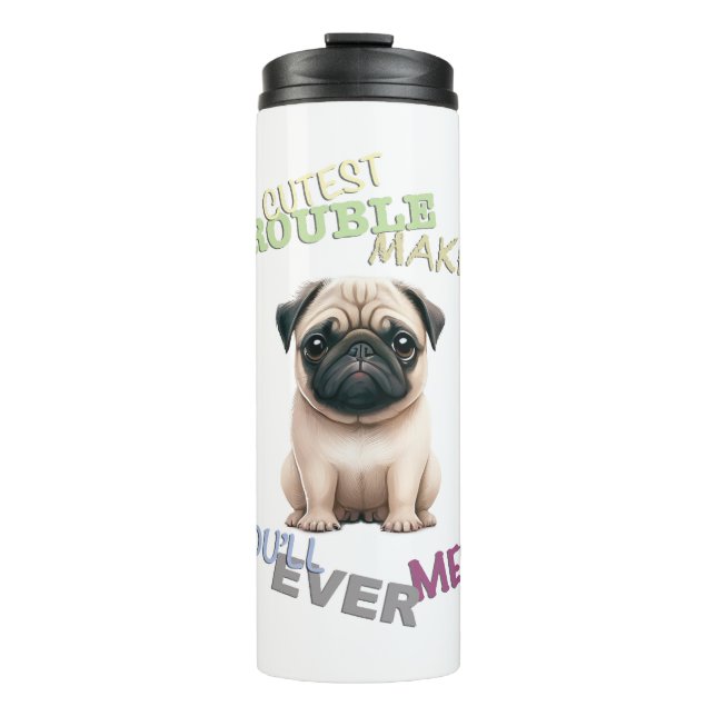 Bouteilles Isothermes Carlin Chien Cuttest Trouble Maker Cute Adorable F (Devant)