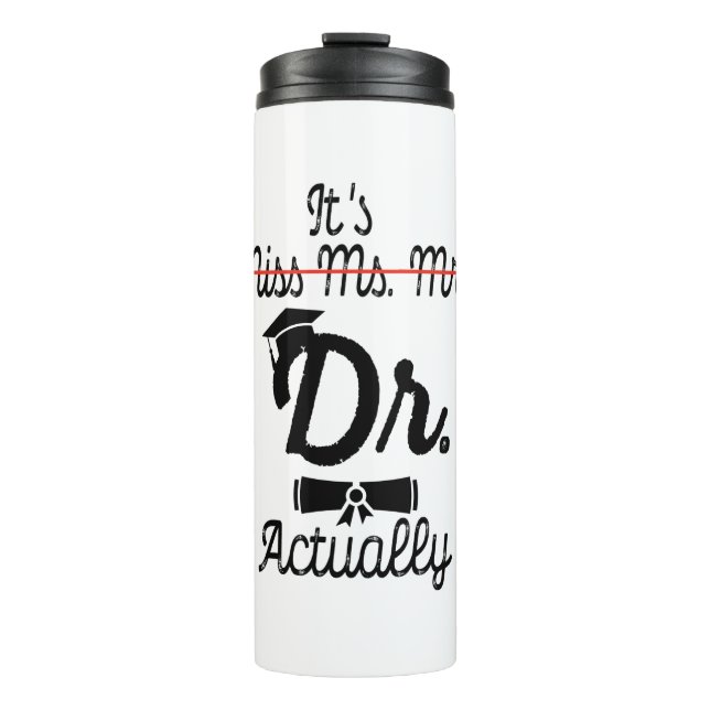 Bouteilles Isothermes C'est drôle, Mlle Mme Mme Dr. En fait, Diplôme de  (Devant)