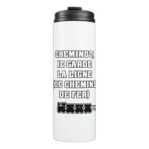 Bouteilles Isothermes CHEMINOT, JE GARDE LA LIGNE (train)