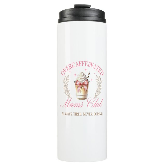 Bouteilles Isothermes Chic Overcaffeinated Maman's Club des mères Café d (Overcaffeinated Moms Club travel mug, “Always Tired, Never Boring”, bow, iced coffee, pink, gold.)