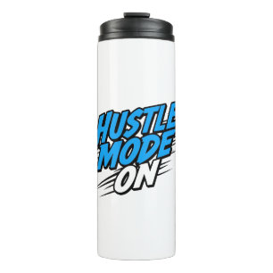 Bouteilles Isothermes Citation motivante « Mode Hustle activé »