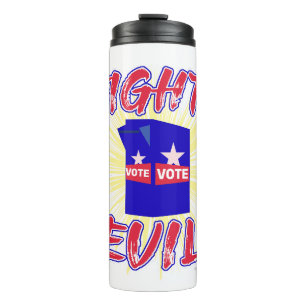 Bouteilles Isothermes Combattre le mal juste voter déclaration politique