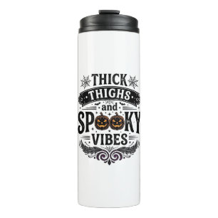Bouteilles Isothermes Conceptions de chemise Halloween Thick Thighs Spoo