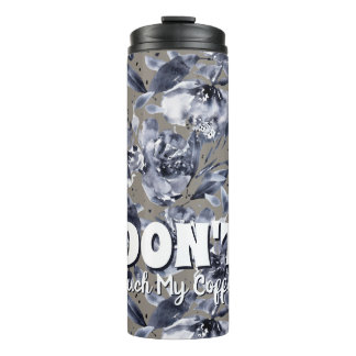 Bouteilles Isothermes Custom DON'T Touch MyCoffee-Floral Thermal Tumbler
