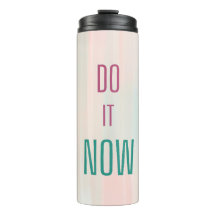 Faites-le maintenant