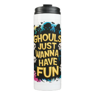 Bouteilles Isothermes Ghouls veut juste s'amuser