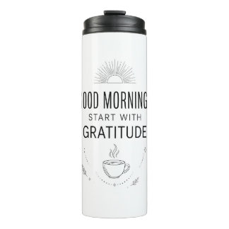 Bouteilles Isothermes Good Mornings Gratitude Tumbler