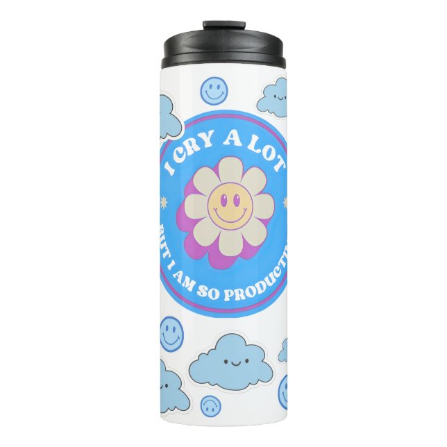 Bouteilles Isothermes I Cry a Lot But I Am So Productive Thermal Tumbler (Devant)