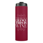 Il y a une chance que ce soit du vin