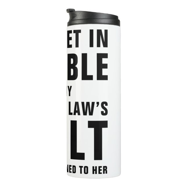 Bouteilles Isothermes It's My Sister In Law's Fault Funny Saying (Tourné sur la droite)