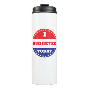 Bouteilles Isothermes J'Ai Budgété Aujourd'Hui