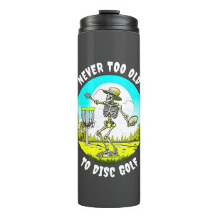Bouteilles Isothermes Jamais trop vieux pour Disc Golf   Lissage de sque